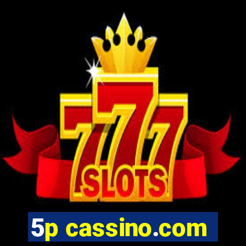 5p cassino.com